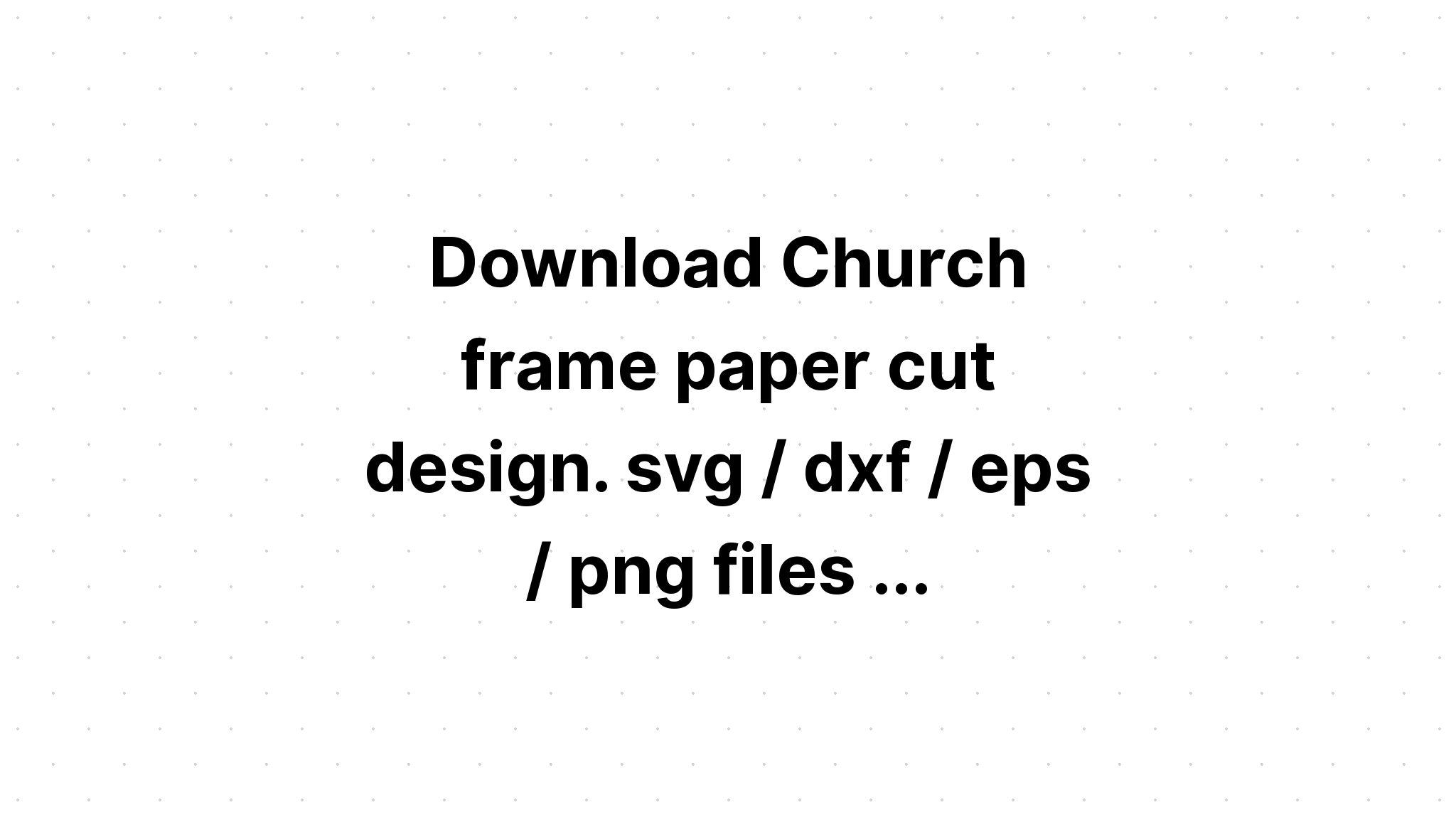 Download Church Papercut Design SVG File